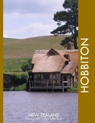 HOBBITON NEW ZEALAND Photography Coffee Table Book Tourists Attractions: A Mind-Blowing Tour In Hobbiton Village New Zealand Photography Coffee Table ... Images (8.5"*11") Paperback.April 26, 2023.