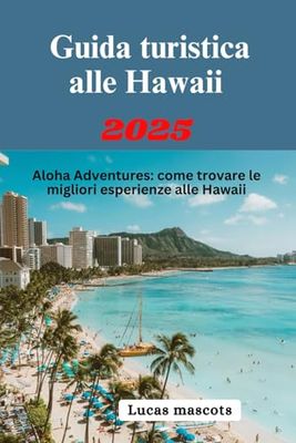Guida turistica alle Hawaii 2025