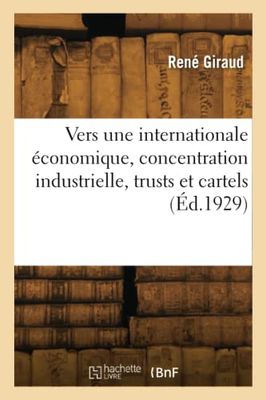 Vers une internationale économique, concentration industrielle, trusts et cartels