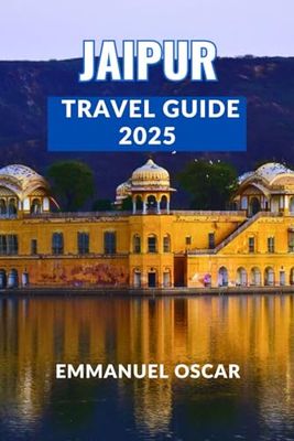 Jaipur Travel Guide 2025