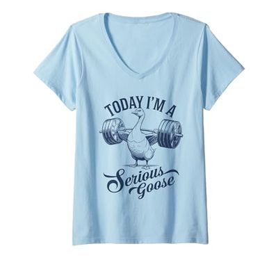 Donna Today I'm A Serious Goose - Pesi per sollevamento pesi, palestra, fitness Maglietta con Collo a V