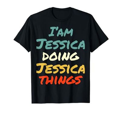 Sono Jessica Facendo Jessica Things Nome divertente Jessica Personaliz Maglietta