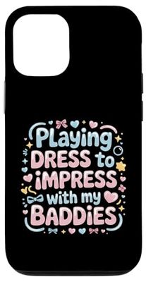 playing dress to impress with my baddies Case for iPhone 12/12 Pro