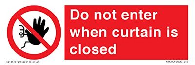 Do not enter when curtain is closed Sign - 150x50mm - L15