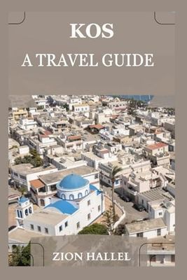 KOS: A TRAVEL GUIDE