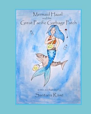 Mermaid Hazel and the Great Pacific Garbage Patch