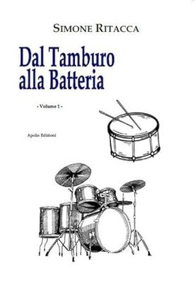 Dal tamburo alla batteria (Vol. 1)
