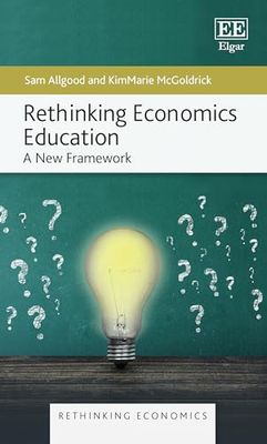 Rethinking Economics Education: A New Framework