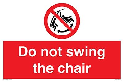 Do not swing the chair Sign - 600x400mm - A2L