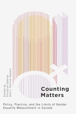 Counting Matters: Policy, Practice, and the Limits of Gender Equality Measurement in Canada
