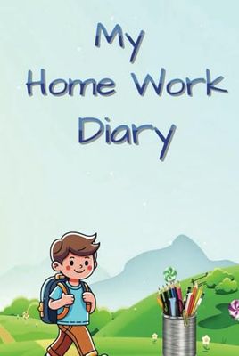 My Homework Diary: A Simple Lesson Planner for Students to Stay Organized