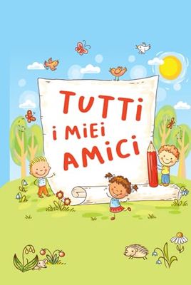 Tutti i miei Amici - Edizione bambini