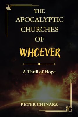 THE APOCALYPTIC CHURCHES OF WHOEVER: A Thrill Of Hope
