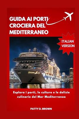 GUIDA AI PORTI CROCIERA DEL MEDITERRANEO