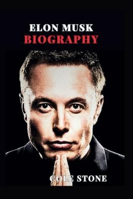 ELON MUSK'S: Elon Musk's Biography