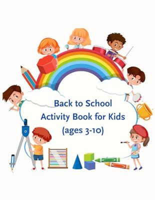 Back to School Activity Book for Kids (ages 3-10)