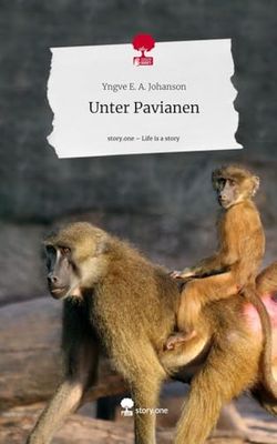 Unter Pavianen. Life is a Story - story.one
