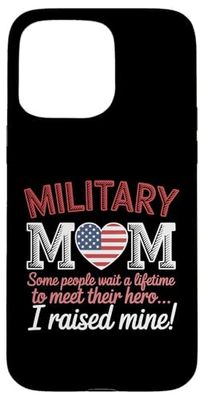 Military Mom 4th Of July Hero Raised Mine Case for iPhone 15 Pro Max