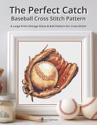 The Perfect Catch - Baseball Cross Stitch Pattern: A Large Print Vintage Glove & Ball Pattern for Cross-Stitch