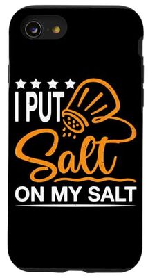 Coque pour iPhone SE (2020) / 7 / 8 I Put Salt On My Salt