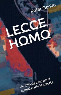 Lecce homo: Un difficile caso per il commissario Mazzotta