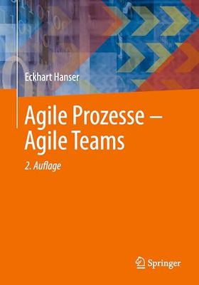 Agile Prozesse – Agile Teams