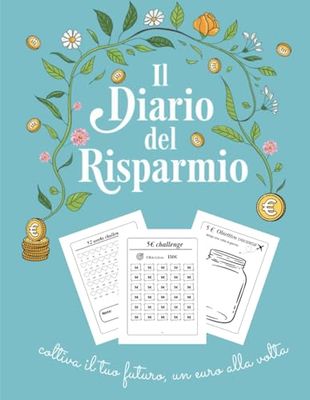 Il Diario del Risparmio: Sfide Facili e Divertenti per Gestire i tuoi Soldi e Risparmiare per i tuoi Sogni!