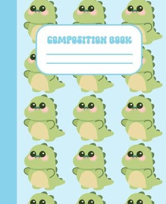 Cute Dinosaur Composition Notebook: Tyrannosaurus Composition Notebook, Kawaii Dinosaur School Writing Journal, Pastel Blue T-rex Composition Book, 110 College Ruled Pages