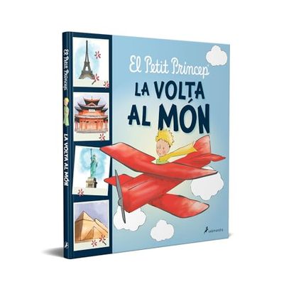 El Petit Princep. La Volta al món (Biblioteca Saint-Exupéry)