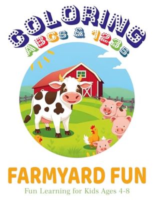 Colorful ABCs & 123s: Farmyard Fun – Preschool Learning Activities for Children Ages 4-8: Learn Letters and Numbers While Exploring the Joy of Life on the Farm!
