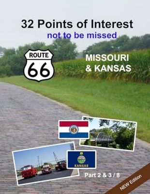 Route 66 - 32 Points of Interest in MISSOURI & KANSAS: A historical and cultural Journey to discover the "Mother Road" from Chicago to Los Angeles - ... Quality premium - New Edition - Part 2 & 3 /8