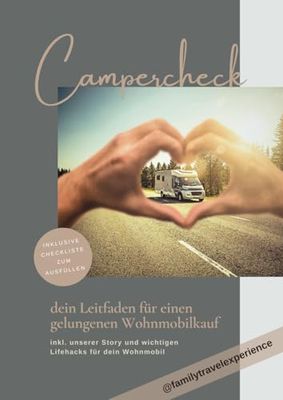 Wohnmobilkauf Checkliste mit unserer Story und Tipps für dein Wohnmobil - Unsere Erfahrungen und wie wir 7000€ beim Kauf sparen hätten können, wenn ... Muss für Jeden, der ein Wohnmobil kaufen will