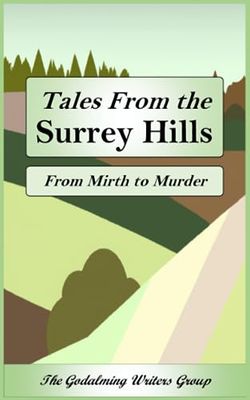 Tales from the Surrey Hills 1: From Mirth to Murder