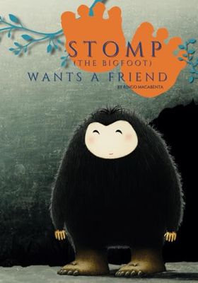 Stomp (the Big Foot) Wants a Friend