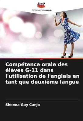 Compétence orale des élèves G-11 dans l'utilisation de l'anglais en tant que deuxième langue