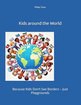 Kids around the World: Because Kids Don’t See Borders – Just Playgrounds