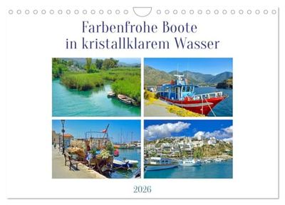 Farbenfrohe Boote in kristallklarem Wasser (Wandkalender 2026 DIN A4 quer), CALVENDO Monatskalender: Boote im Hafen oder auf dem Meer lassen uns wehmütig von Urlaub träumen.