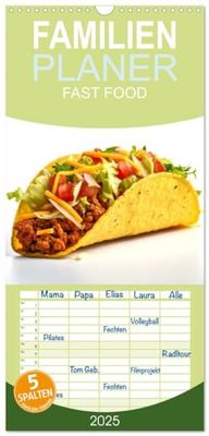 Familienplaner 2025 - FAST FOOD mit 5 Spalten (Wandkalender, 21 x 45 cm) CALVENDO: Traumhaft schnelles Essen