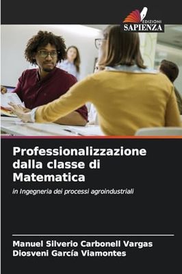 Professionalizzazione dalla classe di Matematica: in Ingegneria dei processi agroindustriali