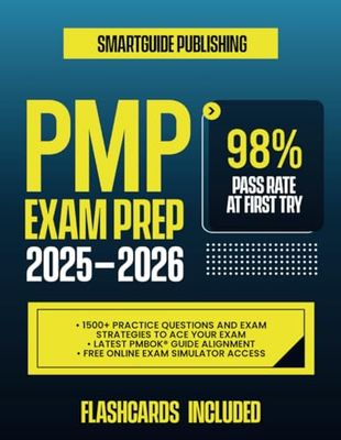 The PMP Exam Prep 2025-2026: Master Every Topic | Over 1500 Practice Questions and Proven Strategies to Pass on Your First Try