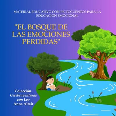 "El Bosque de las Emociones Perdidas": Cuentos para Sentir. Material educativo con pictocuentos para la educación emocional