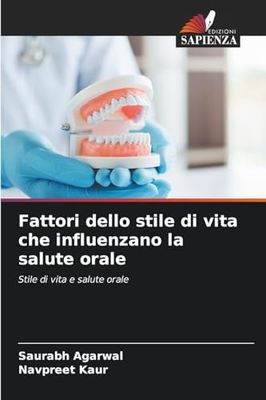 Fattori dello stile di vita che influenzano la salute orale: Stile di vita e salute orale