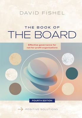 The Book of the Board: Effective Governance for Non-profit Organisations