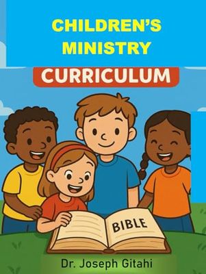 Children's ministry curriculum: Teaching material for children from age 1-19 one year(52 weeks)