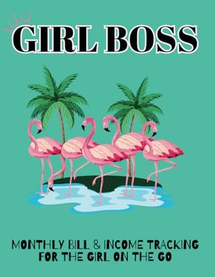 Monthly Income, Bill Tracking, and Budgeting: Girl Boss