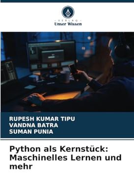 Python als Kernstück: Maschinelles Lernen und mehr