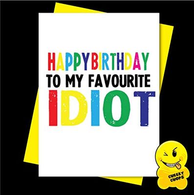 Födelsedag gratulationskort oförskämd offensiv rolig humor fräck favorit Idiot C901