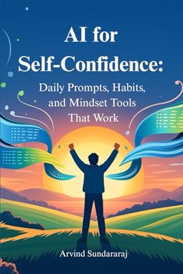 AI for Self-Confidence: Daily Prompts, Habits, and Mindset Tools That Work