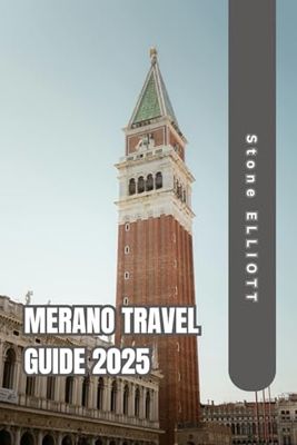 Merano travel guide 2025: Discover the Hidden Charm of South Tyrol’s Alpine Gem