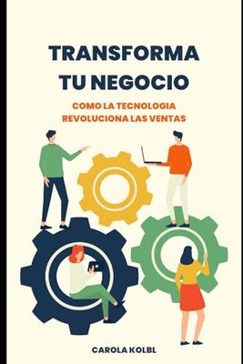 TRANSFORMÁ TU NEGOCIO: Cómo la tecnología revoluciona las ventas
